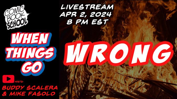 CBSLive-Things-Wrong-4-2-2024-v1a When Things Go Wrong